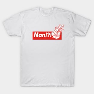 Nani?! T-Shirt